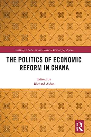 The Politics of Economic Reform in Ghana de Richard Aidoo