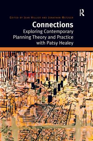 Connections: Exploring Contemporary Planning Theory and Practice with Patsy Healey de Jean Hillier