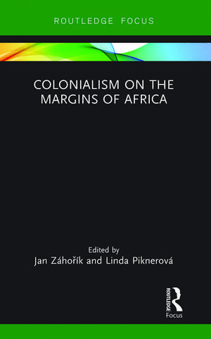 Colonialism on the Margins of Africa de Jan Záhořík