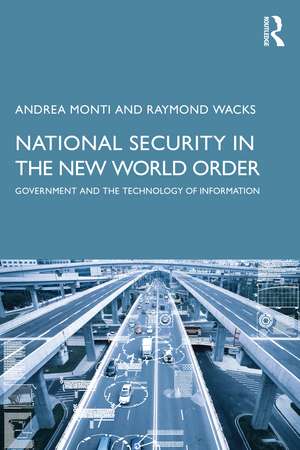 National Security in the New World Order: Government and the Technology of Information de Andrea Monti