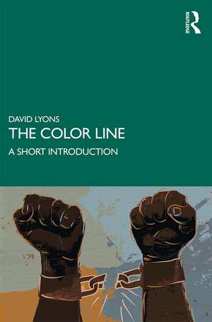 The Color Line: A Short Introduction de David Lyons