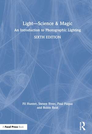 Light — Science & Magic: An Introduction to Photographic Lighting de Fil Hunter