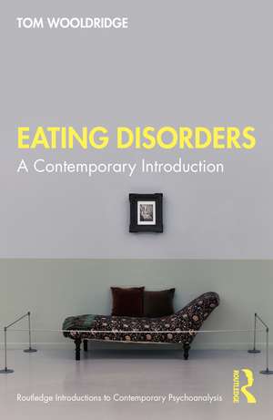 Eating Disorders: A Contemporary Introduction de Tom Wooldridge