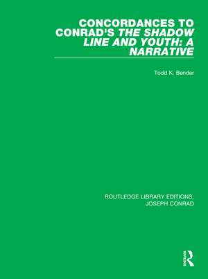 Concordances to Conrad's The Shadow Line and Youth: A Narrative de Todd K. Bender