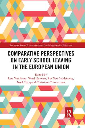 Comparative Perspectives on Early School Leaving in the European Union de Lore Van Praag