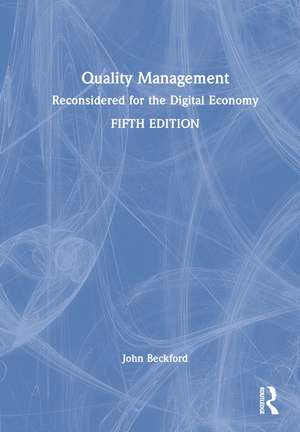 Quality Management: Reconsidered for the Digital Economy de John Beckford