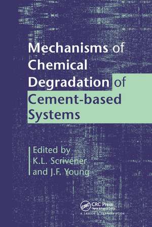 Mechanisms of Chemical Degradation of Cement-based Systems de K.L. Scrivener