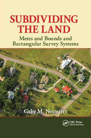 Subdividing the Land: Metes and Bounds and Rectangular Survey Systems de Gaby M. Neunzert