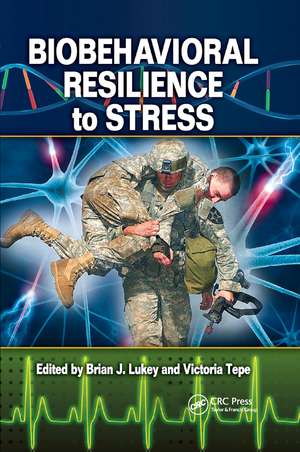 Biobehavioral Resilience to Stress de Brian J Lukey