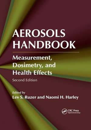 Aerosols Handbook: Measurement, Dosimetry, and Health Effects, Second Edition de Lev S. Ruzer