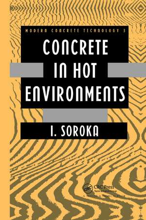 Concrete in Hot Environments de I. Soroka