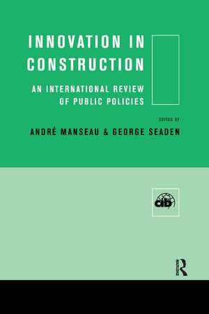 Innovation in Construction: An International Review of Public Policies de Andre Manseau