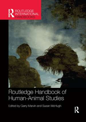 Routledge Handbook of Human-Animal Studies de Garry Marvin