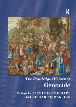 The Routledge History of Genocide de Cathie Carmichael