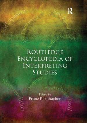 Routledge Encyclopedia of Interpreting Studies de Franz Pöchhacker