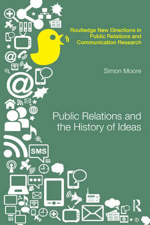 Public Relations and the History of Ideas de Simon Moore