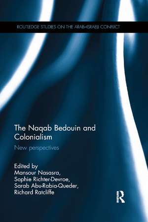 The Naqab Bedouin and Colonialism: New Perspectives de Mansour Nasasra