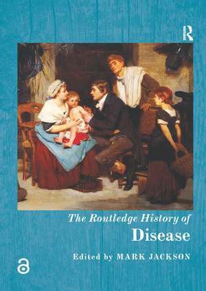 The Routledge History of Disease de Mark Jackson