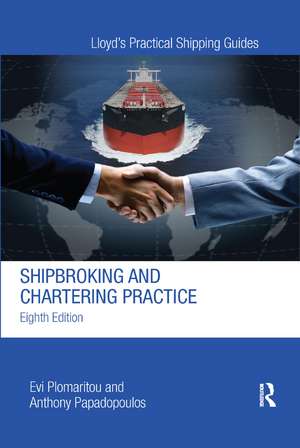 Shipbroking and Chartering Practice de Evi Plomaritou