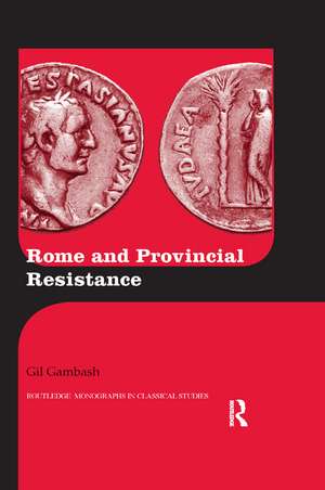 Rome and Provincial Resistance de Gil Gambash