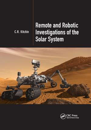 Remote and Robotic Investigations of the Solar System de C. R. Kitchin