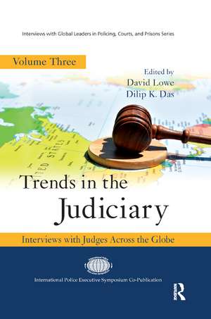 Trends in the Judiciary: Interviews with Judges Across the Globe, Volume Three de David Lowe