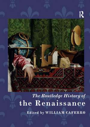 The Routledge History of the Renaissance de William Caferro