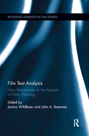 Film Text Analysis: New Perspectives on the Analysis of Filmic Meaning de Janina Wildfeuer