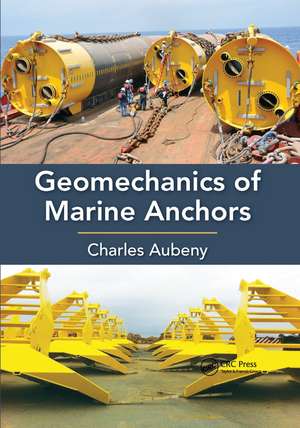 Geomechanics of Marine Anchors de Charles Aubeny