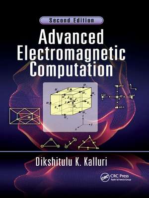 Advanced Electromagnetic Computation de Dikshitulu K. Kalluri