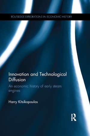 Innovation and Technological Diffusion: An economic history of early steam engines de Harry Kitsikopoulos