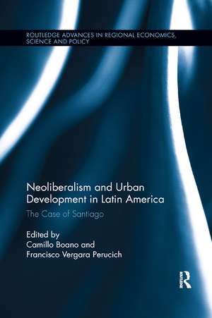 Neoliberalism and Urban Development in Latin America: The Case of Santiago de Camillo Boano