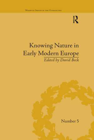 Knowing Nature in Early Modern Europe de David Beck