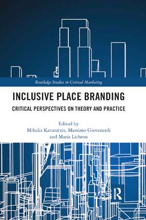 Inclusive Place Branding: Critical Perspectives on Theory and Practice de Mihalis Karavatzis