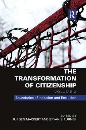 The Transformation of Citizenship, Volume 2: Boundaries of Inclusion and Exclusion de Jürgen Mackert