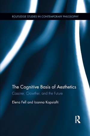 The Cognitive Basis of Aesthetics: Cassirer, Crowther, and the Future de Elena Fell