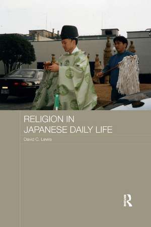 Religion in Japanese Daily Life de David C. Lewis