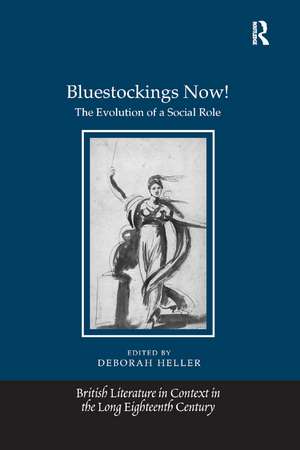 Bluestockings Now!: The Evolution of a Social Role de Deborah Heller