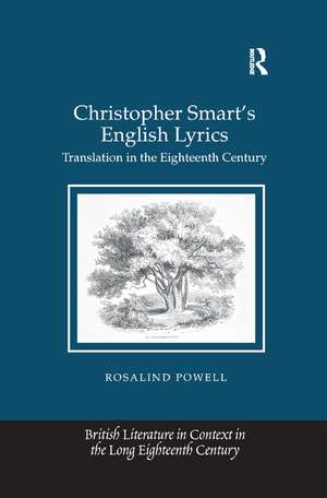 Christopher Smart's English Lyrics: Translation in the Eighteenth Century de Rosalind Powell