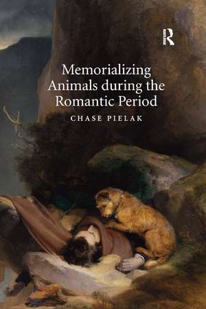 Memorializing Animals during the Romantic Period de Chase Pielak