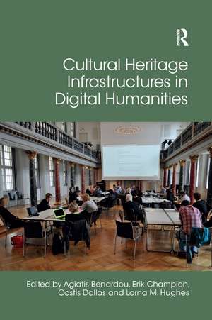 Cultural Heritage Infrastructures in Digital Humanities de Agiatis Benardou