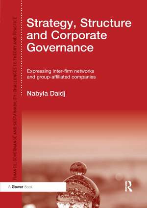 Strategy, Structure and Corporate Governance: Expressing inter-firm networks and group-affiliated companies de Nabyla Daidj