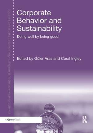 Corporate Behavior and Sustainability: Doing Well by Being Good de Güler Aras