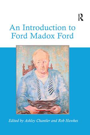 An Introduction to Ford Madox Ford de Ashley Chantler