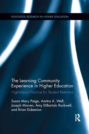 The Learning Community Experience in Higher Education: High-Impact Practice for Student Retention de Susan Mary Paige