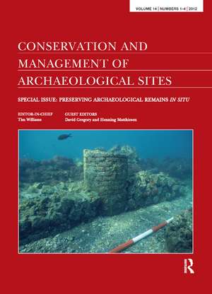 Preserving Archaeological Remains in Situ: Proceedings of the 4th International Conference de David Gregory