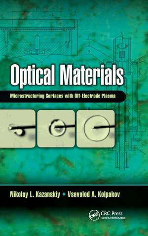 Optical Materials: Microstructuring Surfaces with Off-Electrode Plasma de Nikolay L. Kazanskiy