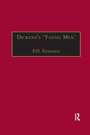 Dickens’s ‘Young Men’: George Augustus Sala, Edmund Yates and the World of Victorian Journalism de P. D. Edwards