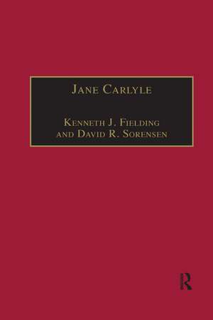 Jane Carlyle: Newly Selected Letters de Kenneth J. Fielding