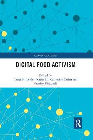 Digital Food Activism de Tanja Schneider